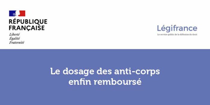 Actualité le dosage des anti-corps enfin remboursé