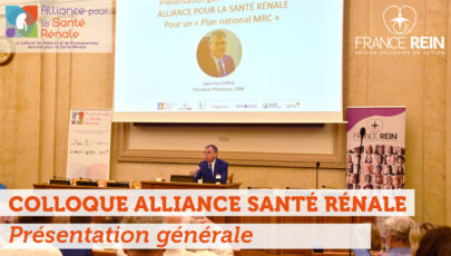 Colloque Alliance Santé Rénale - Présentation générale