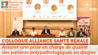 Colloque Alliance Santé Rénale - Table ronde 3 - Assurer une prise en charge de qualité