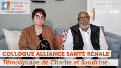 Colloque Alliance Santé Rénale - Témoignage de Charlie et Sandrine