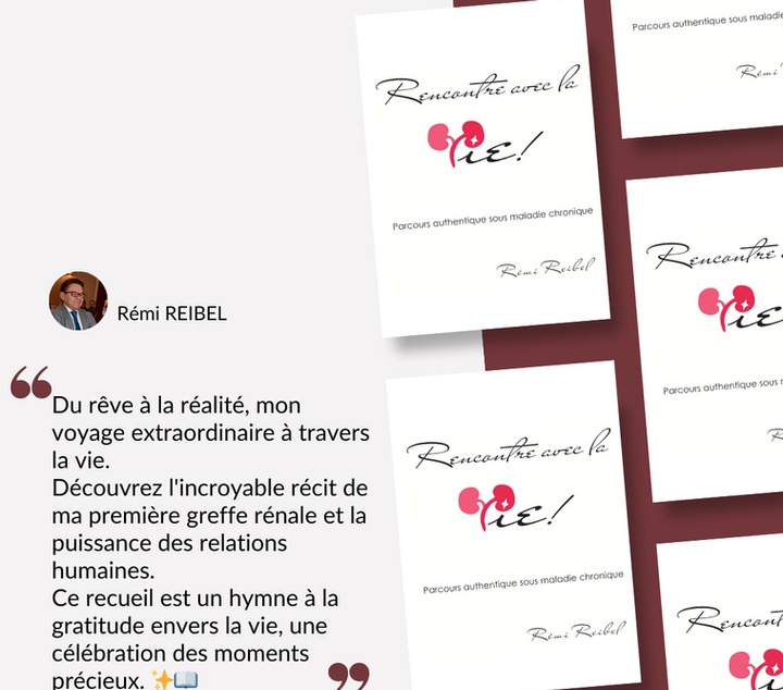 Rencontre avec la vie - Le livre de Rémi Reibel. "Du rêve à la réalité, mon voyage extraordinaire à travers la vie. Découvrez l'incroyable récit de ma première greffe rénale et la puissance des relations humaines. Ce recueil est un hymne à la gratitude envers la vie, une célébration des moments précieux."