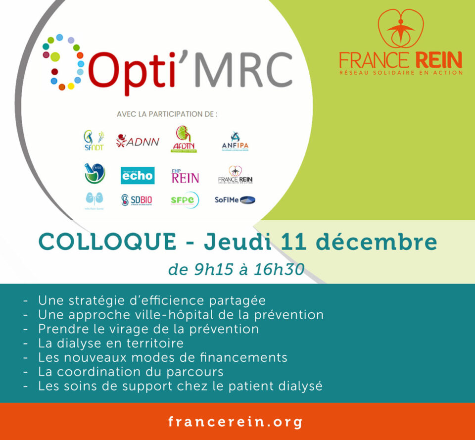 Colloque Opti'MRC - Le jeudi 11 décembre 2025 au ministère de la santé - Une stratégie d’efficience partagée - Une approche ville-hôpital de la prévention - Prendre le virage de la prévention - La dialyse en territoire - Les nouveaux modes de financements - La coordination du parcours - Les soins de support chez le patient dialysé